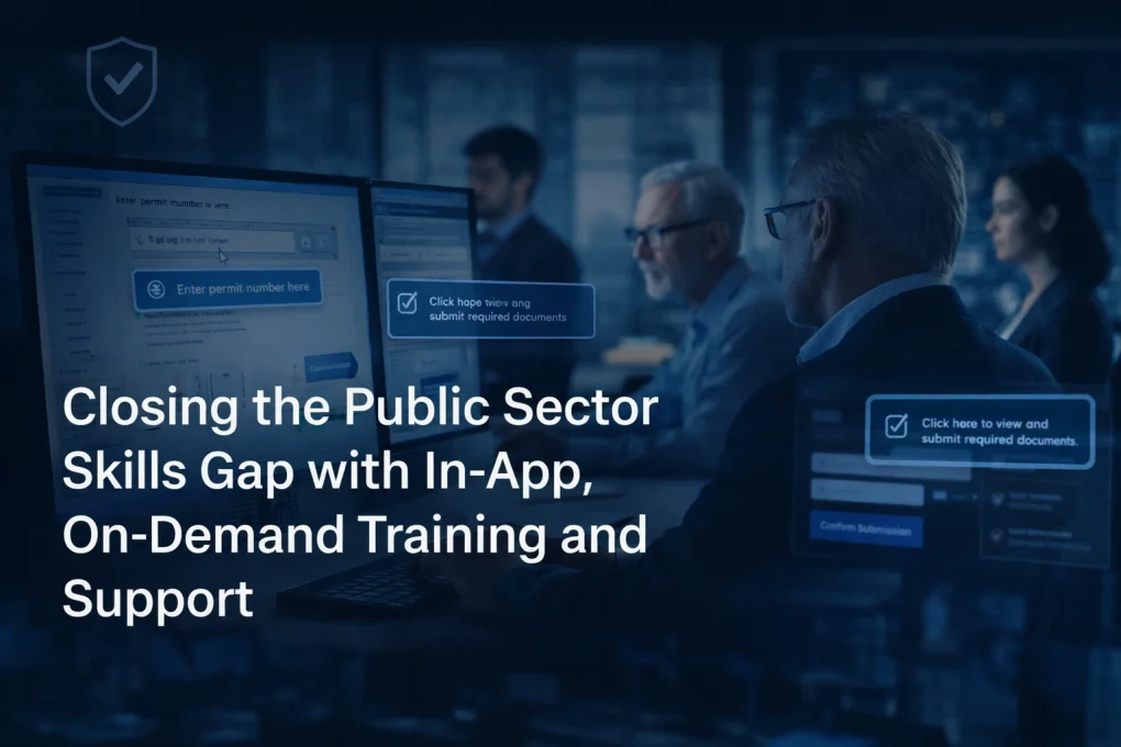 image showing how to Close the Public Sector Skills Gap with In-App, On-Demand Training and Support