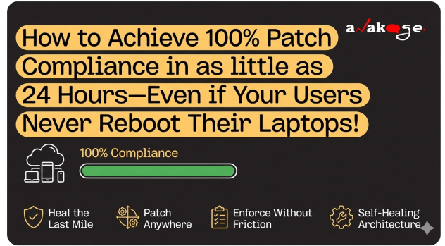 Banner highlighting a solution for fast, 100% patch compliance that doesn't require users to reboot their laptops.